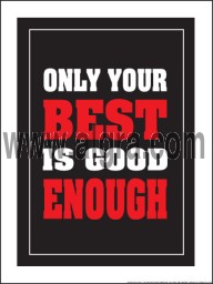 Only Your Best is Good Enough 18" x 24" Laminated Motivational Poster