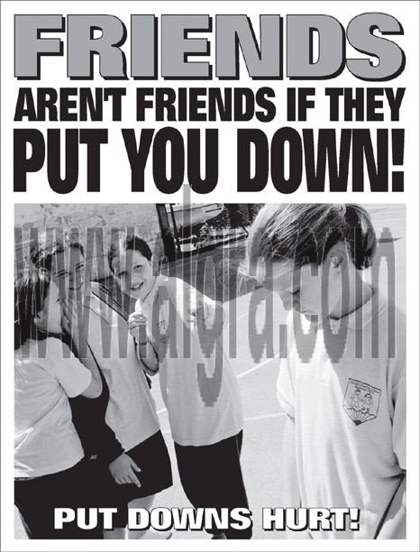 Friends Aren't Friends if They Put You Down Poster