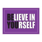 Believe in Yourself 18" x 24" Laminated Inspirational Poster