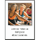 Exercise Feels Good Poster