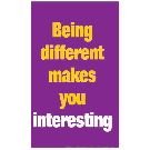 Being Different Makes You Interesting Poster