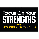 Focus On Your Strengths Poster