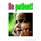 Be Patient Poster