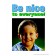 Be Nice to Everyone Poster
